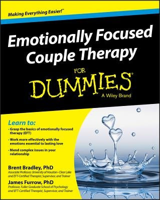 Emotionally Focused Couple Therapy for Dummies by Bradley, Brent