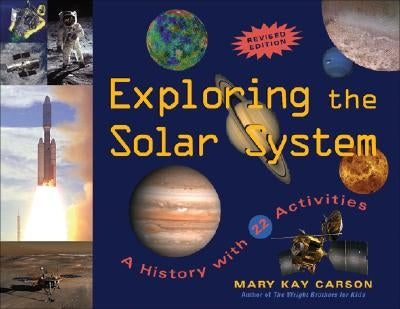 Exploring the Solar System: A History with 22 Activities by Carson, Mary Kay