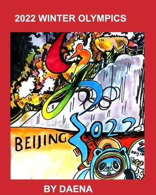 2022 Winter Olympics: 2022 Beijing by Daena, Alice