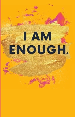 I Am Enough. by Smith, Hanah