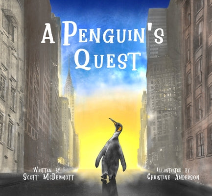 A Penguin's Quest by McDermott, Scott