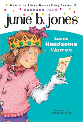 Junie B. Jones Loves Handsome Warren by Park, Barbara