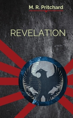 Revelation (The Phoenix Project Book Three) by Pritchard, M. R.