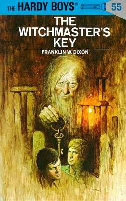 Hardy Boys 55: The Witchmaster's Key by Dixon, Franklin W.