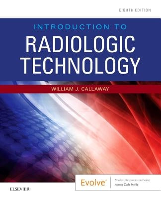 Introduction to Radiologic Technology by Callaway, William J.