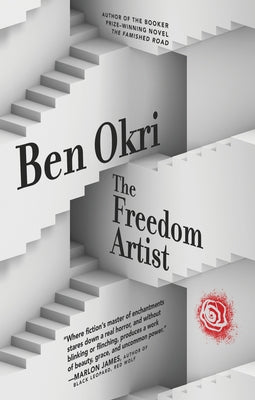 The Freedom Artist by Okri, Ben