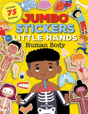 Jumbo Stickers for Little Hands: Human Body: Includes 75 Stickers by Tejido, Jomike