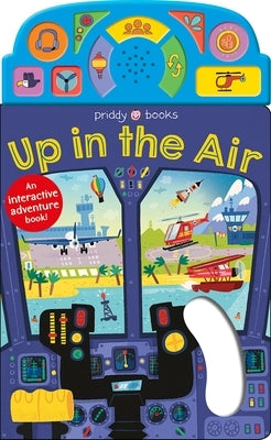 On the Move: Up in the Air: An Interactive Sound Book! by Priddy, Roger
