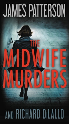 The Midwife Murders by Patterson, James