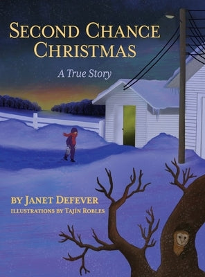 Second Chance Christmas: A True Story by Defever, Janet