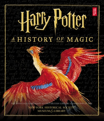 Harry Potter: A History of Magic (American Edition) by British Library