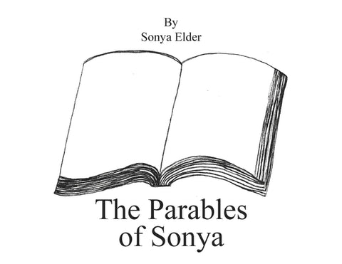 The Parables of Sonya by Elder, Sonya