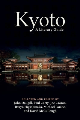 Kyoto: A Literary Guide by Dougill, John