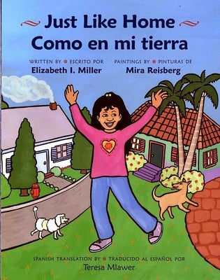 Come en Mi Tierra/Just Like Home by Miller, Elizabeth I.