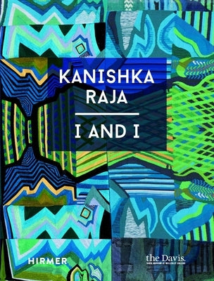 Kanishka Raja: I and I by Fischman, Lisa