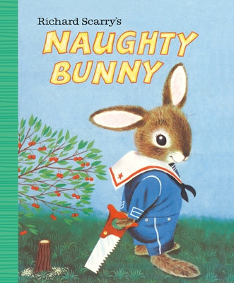 Richard Scarry's Naughty Bunny by Scarry, Richard