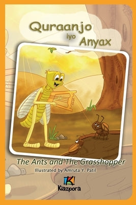 Quraanjo iyo Anyax - The Ants and The Grasshopper - Somali Children's Book by Kiazpora