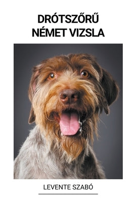 Drótsz&#337;r&#369; Német Vizsla by Szab&#243;, Levente