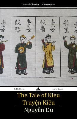 The Tale of Kieu: Truyen Kieu by Du, Nguyen