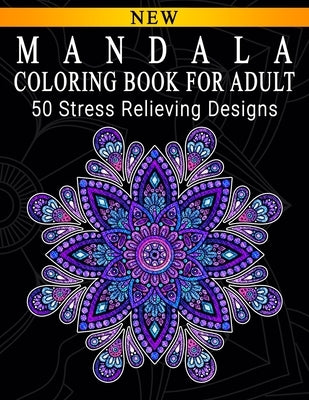 Mandala Coloring Book For Adult: Adult Coloring Book: Meditation Designs, Stress Relieving Mandala Designs: Coloring Book For Adults by Parlaxtee, Mandala