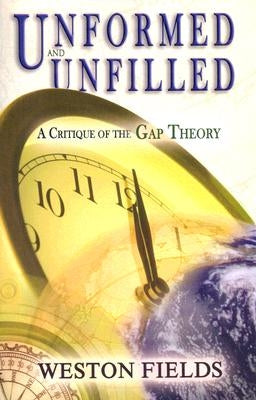 Unformed and Unfilled: A Critique of the Gap Theory by Fields, Weston