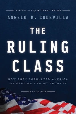 The Ruling Class by Codevilla, Angelo M.