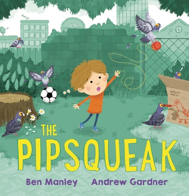 The Pipsqueak by Manley, Ben