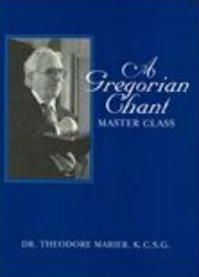 Gregorian Chant: Master Class, Spiral Binding (Ward Method) by Marier, Theodore