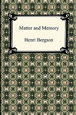 Matter and Memory by Bergson, Henri Louis