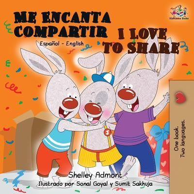 Me Encanta Compartir I Love to Share: Spanish English Bilingual Book by Admont, Shelley
