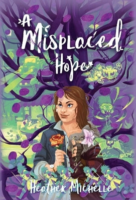 A Misplaced Hope by Michelle, Heather