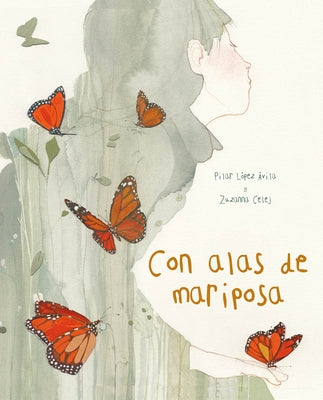 Con Alas de Mariposa (with a Butterfly's Wings) by L&#243;pez &#193;vila, Pilar