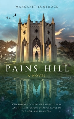 Pains Hill by Buntrock, Margaret