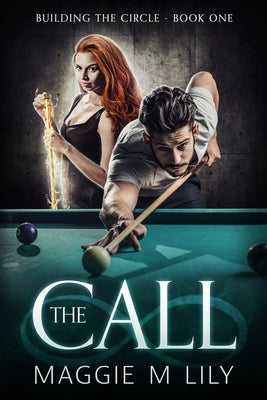 The Call: A Psychic Paranormal Romantic Comedy by Lily, Maggie M.