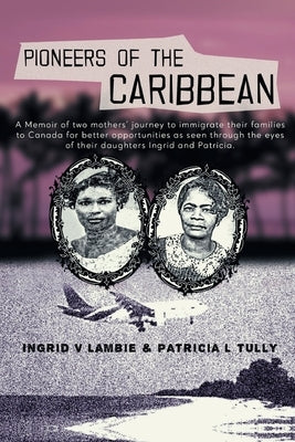 Pioneers of the Caribbean by Lambie, Ingrid V.