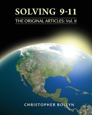 Solving 9-11: The Original Articles: Volume II by Bollyn, Christopher Lee