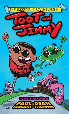 The Incredible Adventures of Toot and Jimmy (Toot and Jimmy #1) by Moncrieffe, Paul
