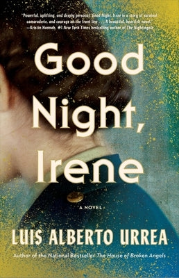 Good Night, Irene by Urrea, Luis Alberto