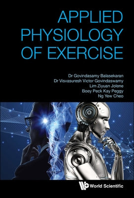 Applied Physiology of Exercise by Balasekaran, G.