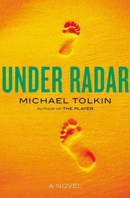 Under Radar by Tolkin, Michael