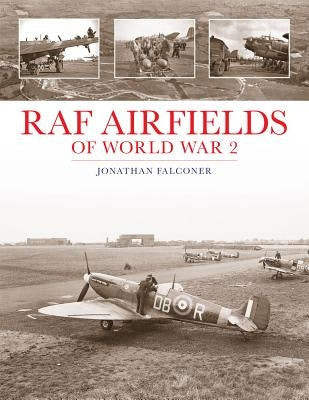 RAF Airfields of World War 2 by Falconer, Jonathan