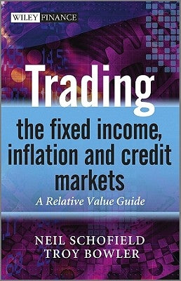 Trading the Fixed Income, Infl by Schofield