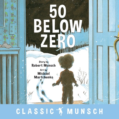 50 Below Zero by Munsch, Robert