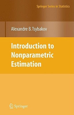 Introduction to Nonparametric Estimation by Tsybakov, Alexandre B.