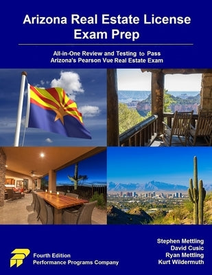 Arizona Real Estate License Exam Prep: All-in-One Review and Testing to Pass Arizona's Pearson Vue Real Estate Exam by Cusic, David