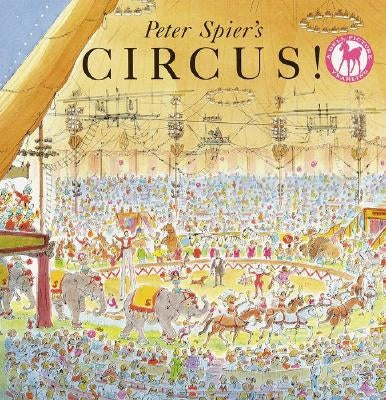 Peter Spier's Circus by Spier, Peter