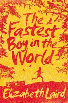 The Fastest Boy in the World by Laird, Elizabeth