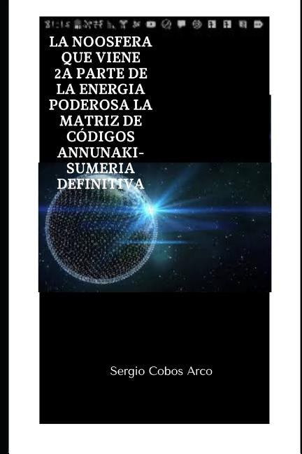 La Noosfera que Viene by Cobos Arco, Sergio