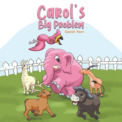 Carol's Big Problem by Peet, Daniel