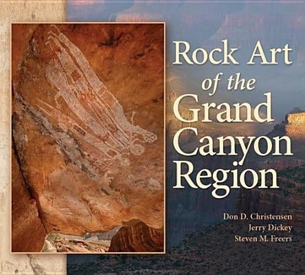 Rock Art of the Grand Canyon Region by Christensen, Don D.